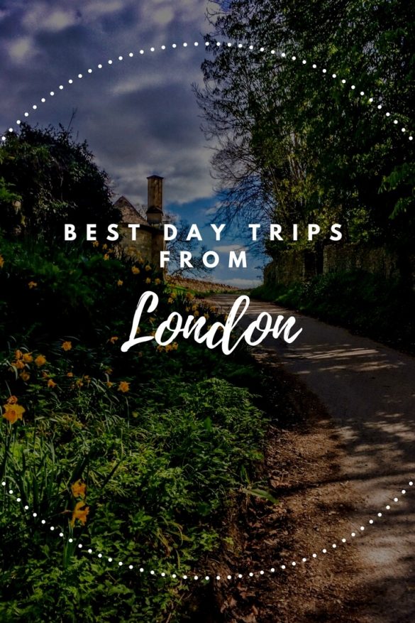 7 Of The Best Day Trips From London The Restless Worker