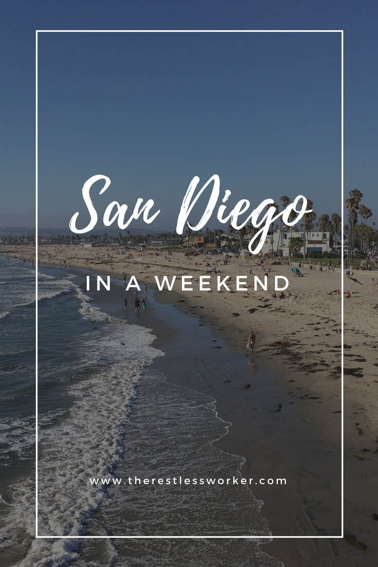 How to spend a weekend in San Diego | The Restless Worker