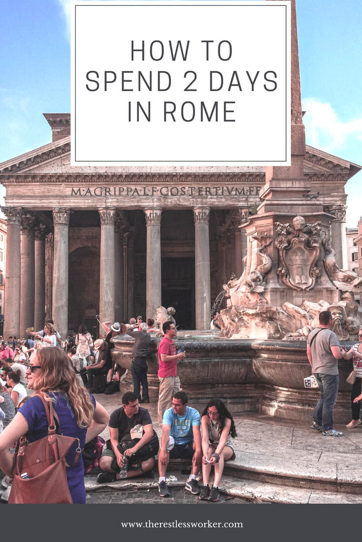 How to see the best of Rome in 2 days | The Restless Worker